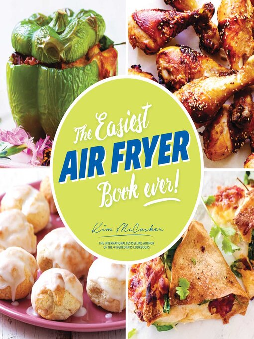 Title details for The Easiest Air Fryer Book Ever! by Kim McCosker - Available